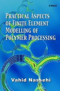 Abbildung von: Practical Aspects of Finite Element Modelling of Polymer Processing - Wiley