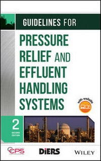 Enlarge image Cover: Guidelines for Pressure Relief and Effluent Handling Systems - Wiley-AIChE