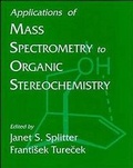 Cover: Applications of Mass Spectrometry to Organic Stereochemistry - Wiley-VCH