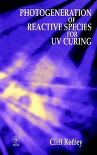 Abbildung von: Photogeneration of Reactive Species for UV Curing - Wiley