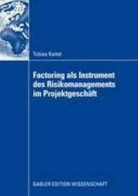 Abbildung von: Factoring als Instrument des Risikomanagements im Projektgeschäft - Springer Gabler