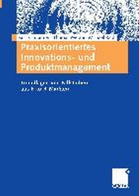 Enlarge image Cover: Praxisorientiertes Innovations- und Produktmanagement - Springer Gabler