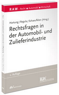 Abbildung von: Rechtsfragen in der Automobil- und Zulieferindustrie - Fachmedien Recht und Wirtschaft