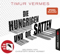Abbildung von: Die Hungrigen und die Satten - Lübbe Audio