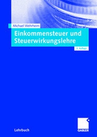 Abbildung von: Einkommensteuer und Steuerwirkungslehre - Springer Gabler