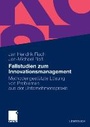 Cover: Fallstudien zum Innovationsmanagement - Springer Gabler