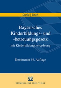Abbildung von: Bayerisches Kinderbildungs- und -betreuungsgesetz mit Kinderbildungsverordnung - Kommunal- und Schul-Verlag