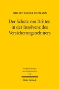 Abbildung von: Der Schutz von Dritten in der Insolvenz des Versicherungsnehmers - Mohr Siebeck