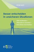 Cover: Besser entscheiden in unsicheren Situationen - Erich Schmidt Verlag