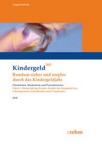 Abbildung von: Kindergeld 365 - Rundum sicher und sorglos durch das Kindergeldjahr - Rehm