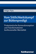 Cover: Vom Sittlichkeitskampf zur B&uuml;ttenpredigt - Kohlhammer