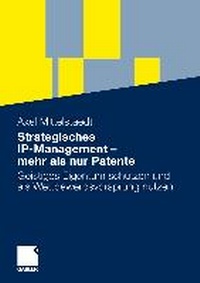 Abbildung von: Strategisches IP-Management - mehr als nur Patente - Springer Gabler