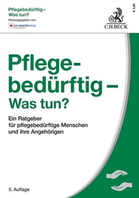 Abbildung von: Pflegebedürftig - Was tun? - C.H.BECK