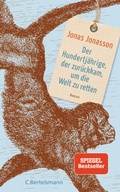 Cover: Der Hundertj&auml;hrige, der zur&uuml;ckkam, um die Welt zu retten - C. Bertelsmann