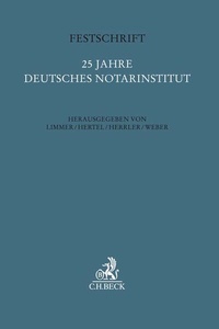 Abbildung von: Festschrift 25 Jahre Deutsches Notarinstitut - C.H.BECK