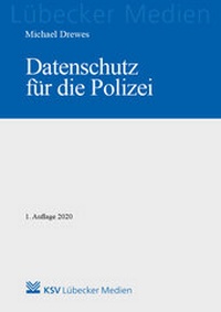 Enlarge image Cover: Datenschutz für die Polizei - Lübecker Medien Verlag