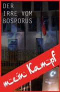 Cover: Mein Kampf Recep Tayyip Erdogan Diktatoredition von Adolf Hitler`s Mein Kampf - PixelHELPER Foundation