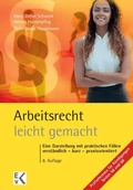 Cover: Arbeitsrecht - leicht gemacht - Ewald v. Kleist Verlag