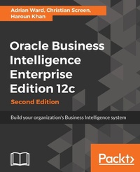 Enlarge image Cover: Oracle Business Intelligence Enterprise Edition 12c - Packt Publishing
