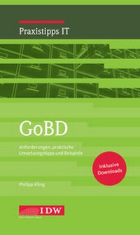 Abbildung von: GoBD und Archivierung aus IT-Sicht - IDW