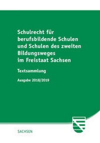 Abbildung von: Schulrecht für berufsbildende Schulen und Schulen des zweiten Bildungsweges im Freistaat Sachsen - SV SAXONIA