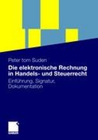 Abbildung von: Die elektronische Rechnung in Handels- und Steuerrecht - Springer Gabler