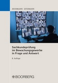 Abbildung von: Sachkundeprüfung im Bewachungsgewerbe in Frage und Antwort - Boorberg