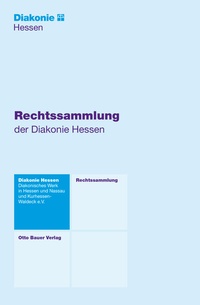 Abbildung von: Rechtssammlung der Diakonie Hessen - Grundwerk mit Fortsetzungsbezug - Otto Bauer Verlag