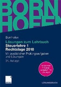 Abbildung von: Lösungen zum Lehrbuch Steuerlehre 1 Rechtslage 2010 - Springer Gabler
