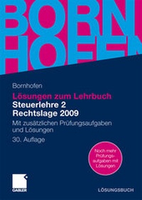 Bild vergrößern Bild: Lösungen zum Lehrbuch Steuerlehre 2 Rechtslage 2009 - Springer Gabler