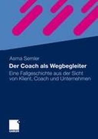Enlarge image Cover: Der Coach als Wegbegleiter - Springer Gabler