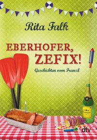 Abbildung von: Eberhofer, Zefix! - dtv