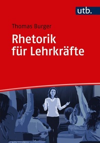Abbildung von: Rhetorik für Lehrkräfte - UTB