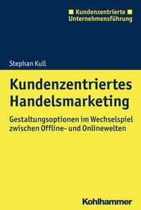 Abbildung von: Kundenzentriertes Handelsmarketing - Kohlhammer