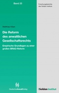 Cover: Die Reform des anwaltlichen Gesellschaftsrechts - Deutscher Anwaltverlag