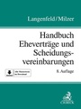 Cover: Handbuch der Ehevertr&auml;ge und Scheidungsvereinbarungen - C.H.BECK