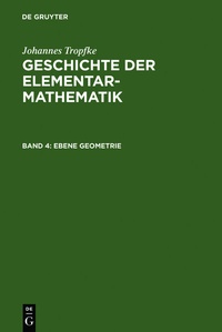 Abbildung von: Johannes Tropfke: Geschichte der Elementarmathematik / Ebene Geometrie - De Gruyter