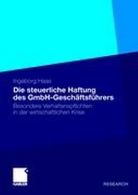 Abbildung von: Die steuerliche Haftung des GmbH-Geschäftsführers - Springer Gabler