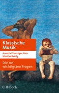 Cover: Die 101 wichtigsten Fragen: Klassische Musik - C.H.BECK