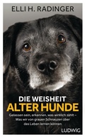 Cover: Die Weisheit alter Hunde - Ludwig