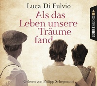 Abbildung von: Als das Leben unsere Träume fand - Lübbe Audio