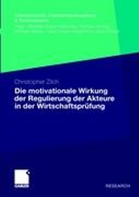 Abbildung von: Die motivationale Wirkung der Regulierung der Akteure in der Wirtschaftsprüfung - Springer Gabler