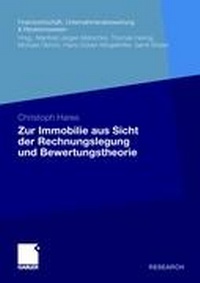Abbildung von: Zur Immobilie aus Sicht der Rechnungslegung und Bewertungstheorie - Springer Gabler
