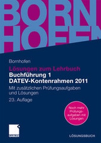 Abbildung von: Lösungen zum Lehrbuch Buchführung 1 DATEV-Kontenrahmen 2011 - Springer Gabler