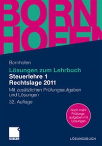 Bild vergrößern Bild: Lösungen zum Lehrbuch Steuerlehre 1 Rechtslage 2011 - Springer Gabler