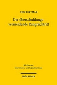 Abbildung von: Der überschuldungsvermeidende Rangrücktritt - Mohr Siebeck