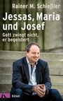 Cover: Jessas, Maria und Josef - Kösel