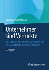 Enlarge image Cover: Unternehmer sind Verrückte - Springer Gabler