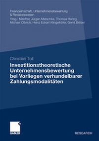 Abbildung von: Investitionstheoretische Unternehmensbewertung bei Vorliegen verhandelbarer Zahlungsmodalitäten - Springer Gabler