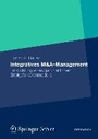 Cover: Integratives M&A-Management - Springer Gabler